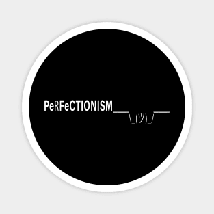 Perfectionism Magnet